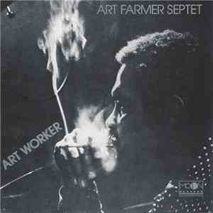 The Art Farmer Septet - Art Worker mp3 album