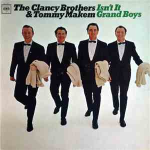 The Clancy Brothers & Tommy Makem - Isn't It Grand Boys mp3 album