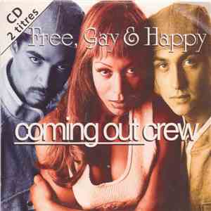 The Coming Out Crew - Free, Gay & Happy mp3 album