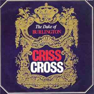 The Duke Of Burlington - Criss Cross mp3 album