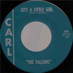 The Falcons  - Just A Little Girl / We Stopped! And Thought It Over mp3 album
