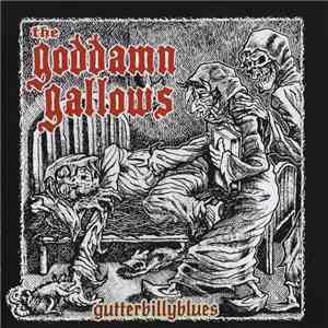 The Goddamn Gallows - Gutterbillyblues mp3 album