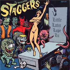 The Incredible Staggers / Wild Evel And The Trashbones - Little Latin Lupe Lu / Where You Gonna Go? mp3 album