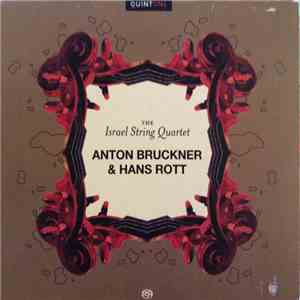The Israel String Quartet - Anton Bruckner & Hans Rott mp3 album