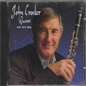 The John Crocker Quartet - All Of Me mp3 album