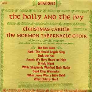 The Mormon Tabernacle Choir - The Holly And The Ivy: Christmas Carols By The Mormon Tabernacle Choir mp3 album