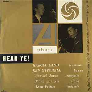 The Red Mitchell - Harold Land Quintet - Hear Ye!!!! Hear Ye!!!! mp3 album