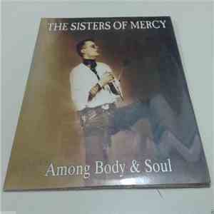 The Sisters Of Mercy - Among Body & Soul mp3 album