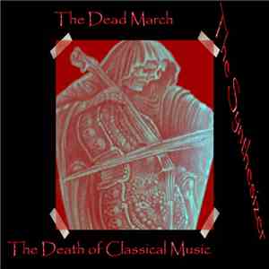 The Synthesizer - The Dead March: The Death Of Classical Music mp3 album