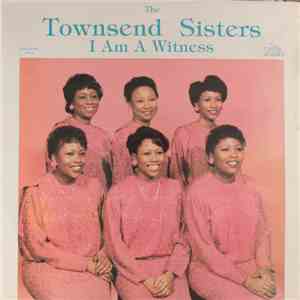 The Townsend Sisters - I Am A Witness mp3 album
