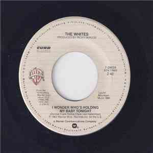 The Whites - I Wonder Who's Holding My Baby Tonight mp3 album