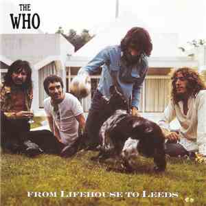 The Who - From Lifehouse To Leeds mp3 album