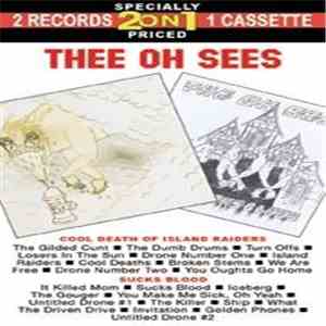 Thee Oh Sees - Cool Death Of Island Raiders / Sucks Blood mp3 album