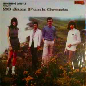 Throbbing Gristle - 20 Jazz Funk Greats mp3 album