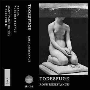 Todesfuge - Rose Resistance mp3 album
