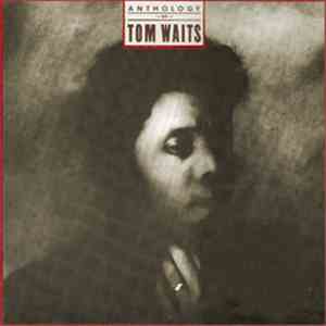 Tom Waits - Anthology Of Tom Waits mp3 album