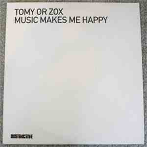 Tomy Or Zox - Music Makes Me Happy mp3 album