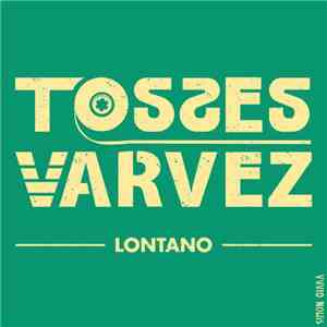 Tosses & Varvez - Lontano mp3 album
