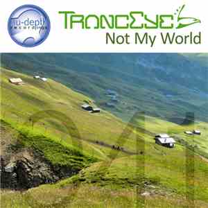 TrancEye - Not My World mp3 album