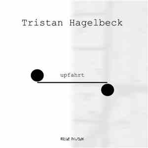 Tristan Hagelbeck - Upfahrt mp3 album