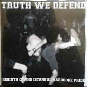 Truth We Defend - Rebirth Of The Istanbul Hardcore Pride mp3 album