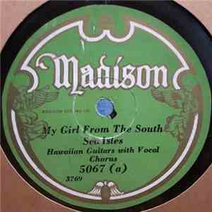 Unknown Artist - My Girl From The South Sea Isles / Hawaiian Melody mp3 album