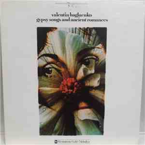 Valentin Baglaenko - Gypsy Songs And Ancient Romances mp3 album