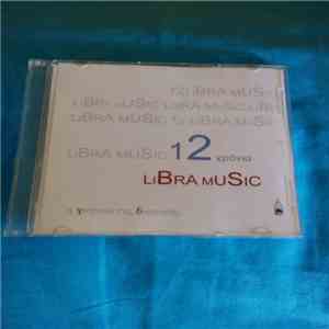 Various - 12 Χρόνια Libra Music - Η Γοητεία Της Διαφοράς mp3 album