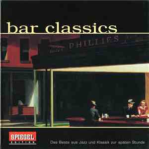 Various - Bar Classics - Das Beste Aus Jazz Und Klassik Zur Späten Stunde mp3 album