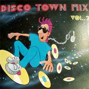 Various - Disco Town Mix Vol. 2 mp3 album
