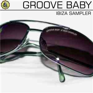 Various - Groove Baby Ibiza Sampler mp3 album