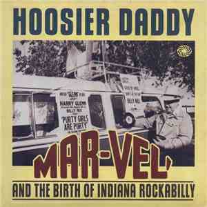 Various - Hoosier Daddy: Mar-Vel And The Birth Of Indiana Rockabilly mp3 album