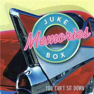 Various - Juke Box Memories - You Can't Sit Down mp3 album