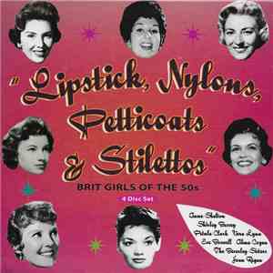 Various - Lipstick, Nylons, Petticoats & Stilettos: Brit Girls Of The 50's mp3 album