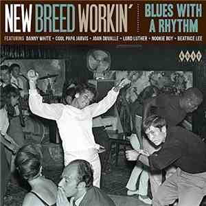 Various - New Breed Workin’ - Blues With A Rhythm mp3 album