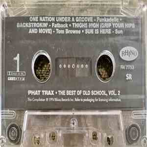 Various - Phat Trax - The Best Of Old School, Vol. 2 mp3 album