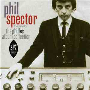 Various - Phil Spector Presents The Philles Album Collection mp3 album