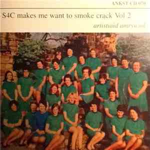 Various - S4C Makes Me Want To Smoke Crack Volume 2 mp3 album