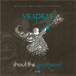 Various - Shout The Good News! - Vespers 2010 mp3 album
