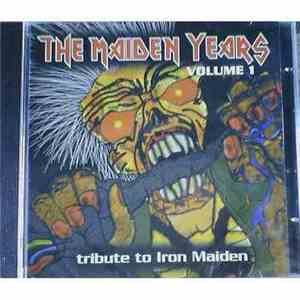 Various - The Maiden Years Volume 1 - Tribute To Iron Maiden mp3 album