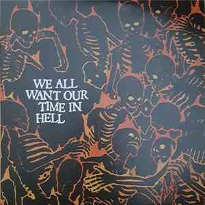 Various - We All Want Our Time In Hell mp3 album