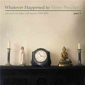 Vinny Peculiar - Whatever Happened To Vinny Peculiar Part 1 mp3 album