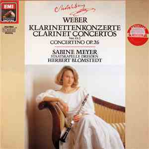 Weber : Sabine Meyer, Staatskapelle Dresden, Herbert Blomstedt - Klarinettenkonzerte · Clarinet Concertos / Concertino Op. 26 mp3 album
