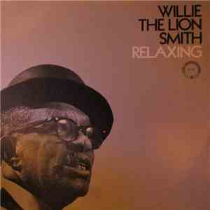 Willie "The Lion" Smith - Relaxing mp3 album