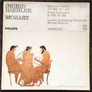 Wolfgang Amadeus Mozart - Ingrid Haebler, Witold Rowicki, London Symphony Orchestra - Klavierkonzerte KV 488 - KV 453 / Piano Concertos K.488 - K.453 mp3 album
