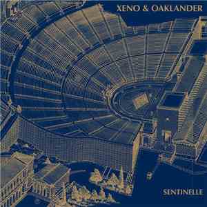 Xeno & Oaklander - Sentinelle mp3 album