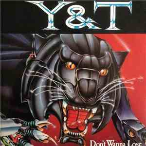 Y & T - Don't Wanna Lose mp3 album