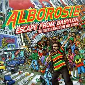 Alborosie - Escape From Babylon To The Kingdom Of Zion mp3 album