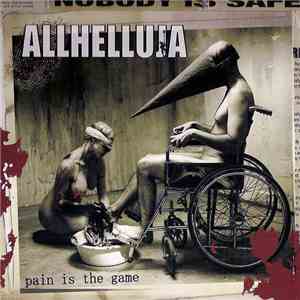 Allhelluja - Pain Is The Game mp3 album
