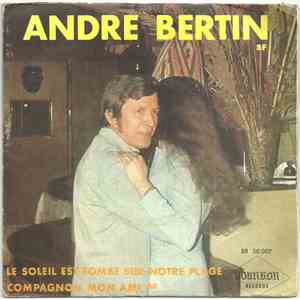 André Bertin - Le Soleil Est Tombé Sur Notre Plage / Compagnon Mon Ami mp3 album